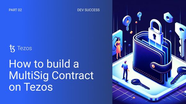 How to Build Multisig Contract Tezos