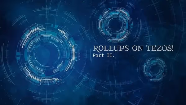 Rollups on Tezos Part II image 1