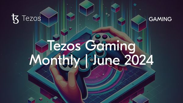 Tezos Gaming Monthly June Blog