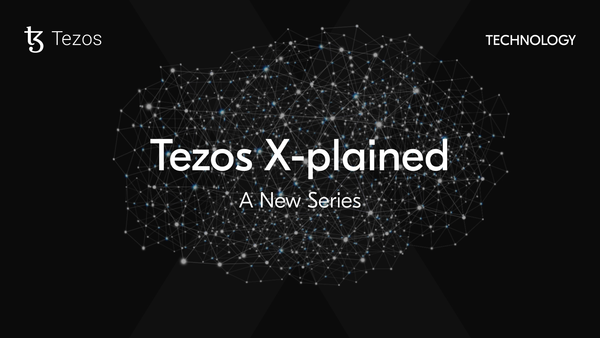 Tezos X Plained