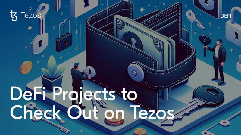 Tezos Defi Map DeFi Projects to Check Out on Tezos | Tezos Spotlight