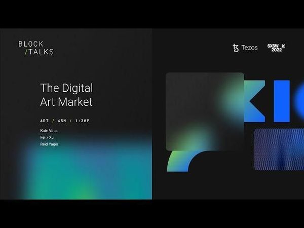 The Digital Art Market Tezos x SXSW 2022 image 1