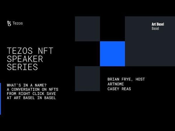 Whats in a Name A Conversation on NFTs from Right Click Save Tezos x Art Basel - Basel 2022 image 1
