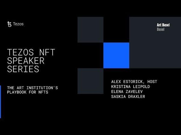 The Art Institutions Playbook for NFTs Tezos x Art Basel - Basel 2022 image 1